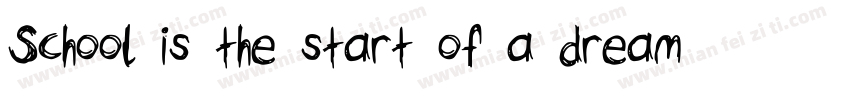 School is the start of a dream字体转换